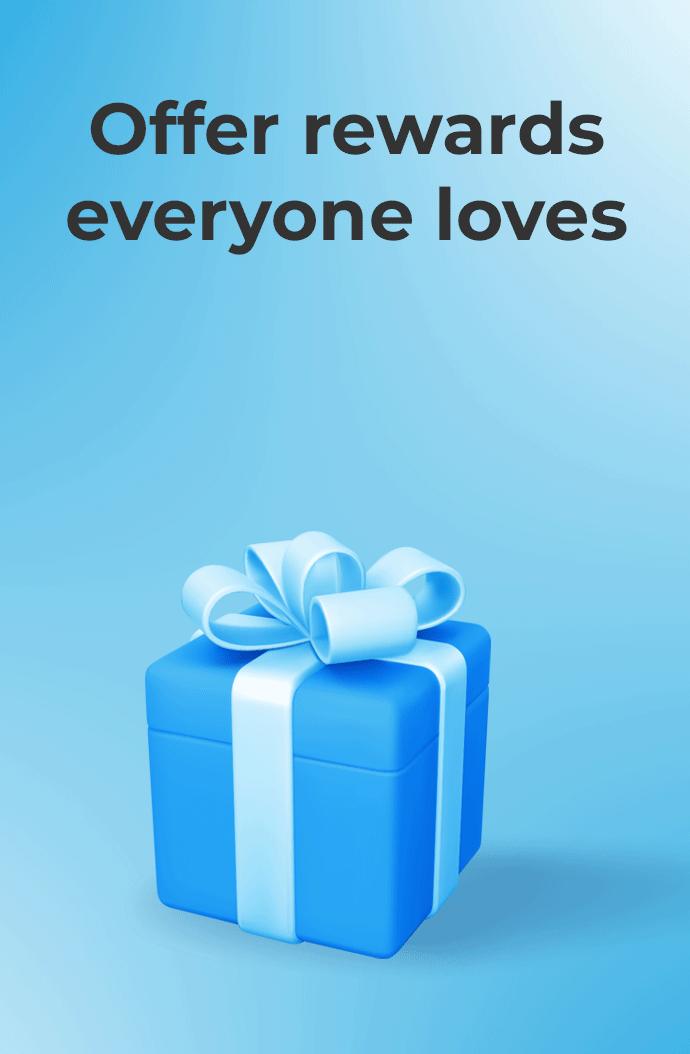 Offer rewards everyone loves